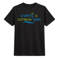 Anything is Achieve-able T-shirt