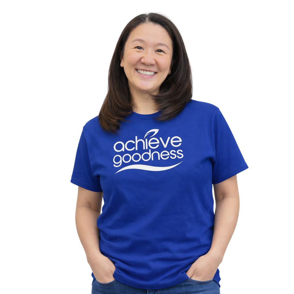 Achieve Goodness T-Shirt